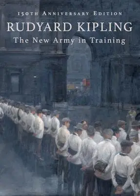 Nová armáda vo výcviku: Vydanie k 150. výročiu - The New Army in Training: 150th Anniversary Edition