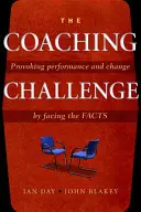 Challenging Coaching: Going Beyond Traditional Coaching to Face the Facts