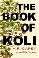 Kniha Koli - The Rampart Trilogy, kniha 1 (zaradená do užšieho výberu na Cenu Philipa K. Dicka) - Book of Koli - The Rampart Trilogy, Book 1 (shortlisted for the Philip K. Dick Award)