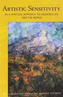 Umelecká citlivosť ako duchovný prístup k poznávaniu života a sveta: (Cw 161) - Artistic Sensitivity as a Spiritual Approach to Knowing Life and the World: (Cw 161)