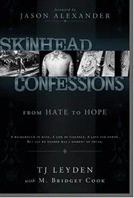 Skinheadské spovede: Od nenávisti k nádeji - Skinhead Confessions: From Hate to Hope