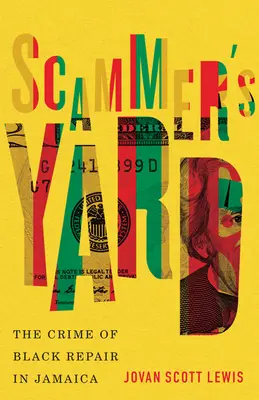 Scammer's Yard: Zločin čiernej opravy na Jamajke - Scammer's Yard: The Crime of Black Repair in Jamaica