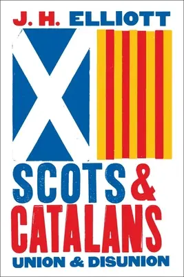 Škóti a Katalánci: Katalánsko: Únia a rozkol - Scots and Catalans: Union and Disunion