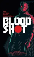 Bloodshot - Oficiálna filmová novelizácia - Bloodshot - The Official Movie Novelization