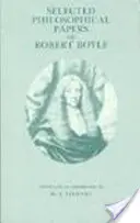 Vybrané filozofické práce Roberta Boyla - Selected Philosophical Papers of Robert Boyle
