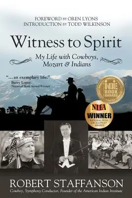 Svedectvo ducha: Môj život s kovbojmi, Mozartom a indiánmi - Witness to Spirit: My Life with Cowboys, Mozart & Indians