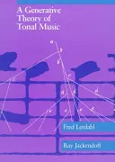 A Generative Theory of Tonal Music, Reissue, with New Preface - A Generative Theory of Tonal Music, Reissue, with a New Preface