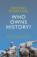 Komu patria dejiny? - Elginova korisť a prípad vrátenia ulúpeného pokladu - Who Owns History? - Elgin's Loot and the Case for Returning Plundered Treasure