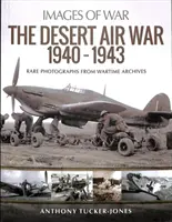 Letecká vojna v púšti 1940-1943 - The Desert Air War 1940-1943