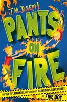 Ohnivý chlapec: Pants on Fire - kniha 2 - Fire Boy: Pants on Fire - Book 2