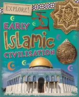 Preskúmajte! Raná islamská civilizácia - Explore!: Early Islamic Civilisation