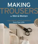 Tvorba nohavíc pre mužov a ženy: Multimediálna dielňa šitia - Making Trousers for Men & Women: A Multimedia Sewing Workshop