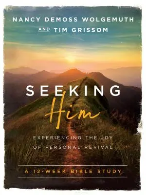 Hľadáme ho: Prežívanie radosti z osobného oživenia - Seeking Him: Experiencing the Joy of Personal Revival