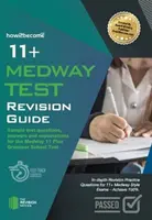 11+ Medway Test Revision Guide - Ukážky testových otázok odpovede a vysvetlenia k testu 11 Plus pre gymnáziá v Medway - 11+ Medway Test Revision Guide - Sample test questions answers and explanations for the Medway 11 Plus Grammar School Test
