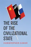 Vzostup civilizačného štátu - The Rise of the Civilizational State