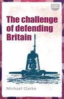 Výzva na obranu Británie - The Challenge of Defending Britain