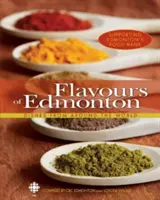 Chute Edmontonu: Jedlá z celého sveta - Flavours of Edmonton: Dishes from Around the World