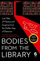 Telá z knižnice: Stratené klasické príbehy majstrov zlatého veku - Bodies from the Library: Lost Classic Stories by Masters of the Golden Age