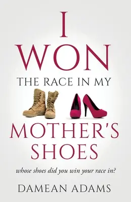 Vyhral som preteky v matkiných topánkach - I Won The Race In My Mother's Shoes