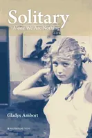 Osamelý: Sami sme ničím - Solitary: Alone We Are Nothing