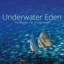 Podvodný raj: Morský život Seychel: sprievodca podmorským životom - Underwater Eden: The Marine Life of Seychelles