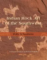Indiánske skalné umenie juhozápadu - Indian Rock Art of the Southwest