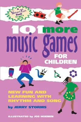 101 ďalších hudobných hier pre deti: Viac zábavy a učenia s rytmom a piesňou - 101 More Music Games for Children: More Fun and Learning with Rhythm and Song