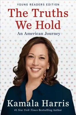 Pravdy, ktorých sa držíme: Americká cesta - The Truths We Hold: An American Journey