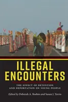 Nelegálne stretnutia: Vplyv zadržania a deportácie na mladých ľudí - Illegal Encounters: The Effect of Detention and Deportation on Young People