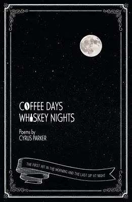 Dni kávy, noci whisky: Prvý dúšok ráno a posledný dúšok večer - Coffee Days, Whiskey Nights: First Sip in the Morning and Last Sip at Night