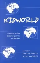 Detský svet: Detstvo, globálne perspektívy a vzdelávanie - Kidworld: Childhood Studies, Global Perspectives, and Education
