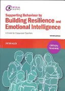 Podpora správania prostredníctvom budovania odolnosti a emocionálnej inteligencie - príručka pre triednych učiteľov - Supporting Behaviour by Building Resilience and Emotional Intelligence - A Guide for Classroom Teachers