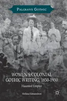 Koloniálna gotická tvorba žien, 1850-1930: Strašidelná ríša - Women's Colonial Gothic Writing, 1850-1930: Haunted Empire