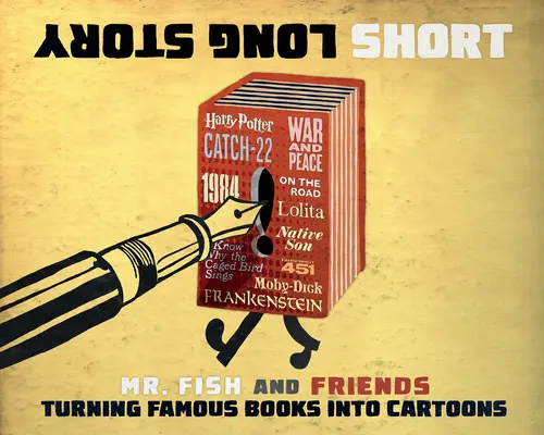Dlhý príbeh v skratke: Premena slávnych kníh na karikatúry - Long Story Short: Turning Famous Books Into Cartoons