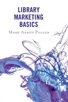 Základy marketingu knižnice - Library Marketing Basics