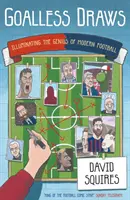 Bezgólové remízy - osvetlenie geniality moderného futbalu - Goalless Draws - Illuminating the Genius of Modern Football