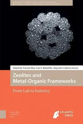 Zeolity a kovovo-organické rámce: Od laboratória k priemyslu - Zeolites and Metal-Organic Frameworks: From Lab to Industry