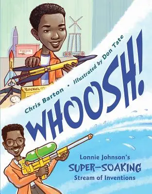 Whoosh!: Lonnieho Johnsona a jeho supermoderný prúd vynálezov - Whoosh!: Lonnie Johnson's Super-Soaking Stream of Inventions