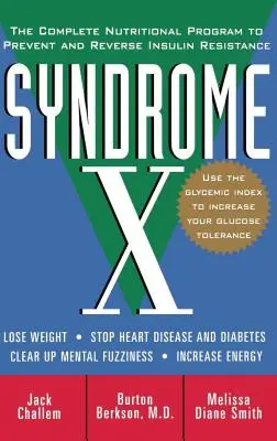 Syndróm X: Kompletný výživový program na prevenciu a zvrátenie inzulínovej rezistencie - Syndrome X: The Complete Nutritional Program to Prevent and Reverse Insulin Resistance