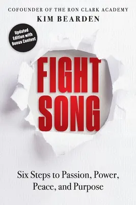Bojová pieseň: Šesť krokov k vášni, sile, pokoju a cieľu - Fight Song: Six Steps to Passion, Power, Peace, and Purpose
