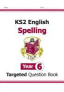 KS2 English Targeted Question Book: Hláskovanie - 6. ročník - KS2 English Targeted Question Book: Spelling - Year 6