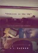 Slabosť je cesta: Život s Kristom, našou silou (brožované vydanie) - Weakness Is the Way: Life with Christ Our Strength (Trade Paperback Edition)