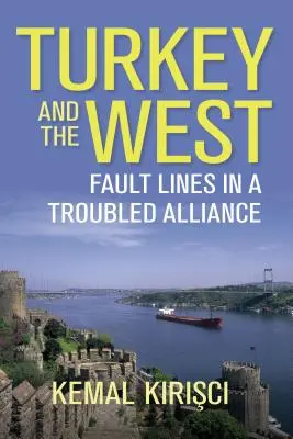 Turecko a Západ: Zlomové línie v problematickom spojenectve - Turkey and the West: Fault Lines in a Troubled Alliance