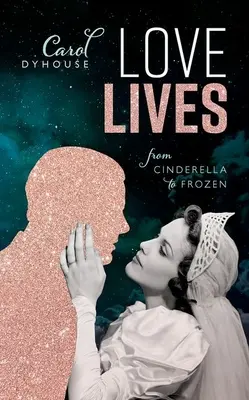 Láska žije: Od Popolušky po Frozen - Love Lives: From Cinderella to Frozen