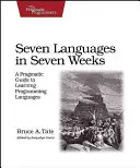 Sedem jazykov za sedem týždňov: Pragmatický sprievodca učením sa programovacích jazykov - Seven Languages in Seven Weeks: A Pragmatic Guide to Learning Programming Languages