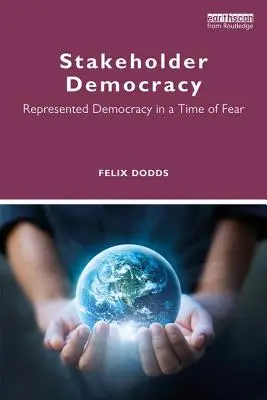 Demokracia zainteresovaných strán: Zastúpená demokracia v čase strachu - Stakeholder Democracy: Represented Democracy in a Time of Fear