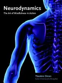 Neurodynamika: Umenie všímavosti v praxi - Neurodynamics: The Art of Mindfulness in Action