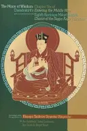 Mesiac múdrosti: Čandrakirtiho knihy Vstup na strednú cestu s komentárom ôsmeho karmapy Mikyo Dorjeho - The Moon of Wisdom: Chapter Six of Chandrakirti's Entering the Middle Way with Commentary from the Eighth Karmapa Mikyo Dorje