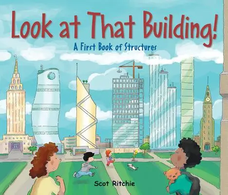 Pozrite sa na tú budovu! Prvá kniha o stavbách - Look at That Building!: A First Book of Structures