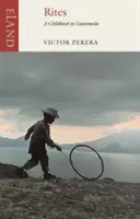 Obrady - Detstvo v Guatemale - Rites - A Childhood in Guatemala